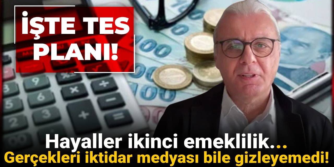 hayaller ikinci emeklilik gercekleri iktidar medyasi bile gizleyemedi iste tes plani QnXFRYTl